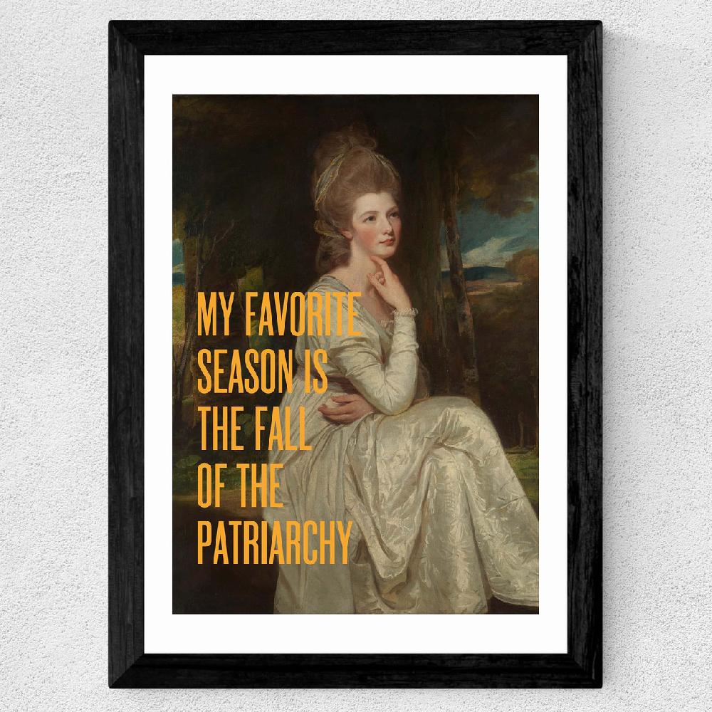 East End Prints My Favourite Season Is The Fall Of The Patriarchy