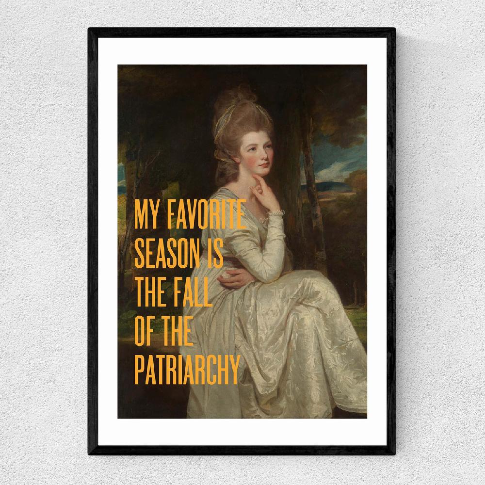 east end prints My Favourite Season Is the Fall of the Patriarchy