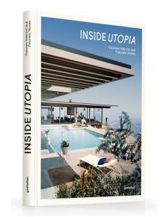 eat dust Book: INSIDE UTOPIA - Visionary Interiors & Futuristic Homes