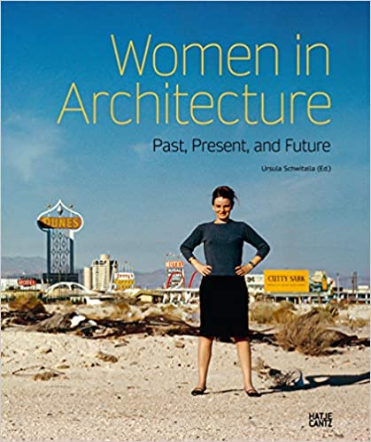 eat dust Book: WOMEN IN ARCHITECTURE - Past Present And Future