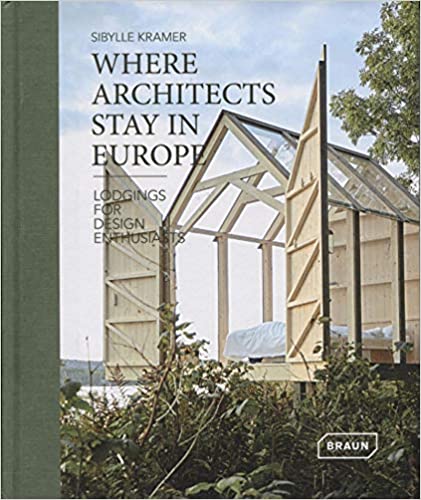 eat dust Book: WHERE ARCHITECTS STAY IN EUROPE