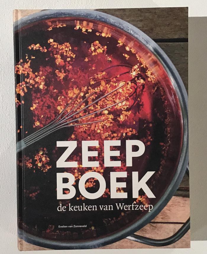 Eat Dust Book: ZEEPBOEK - De Keuken Van Werfzeep