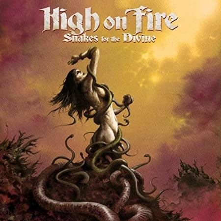 eat dust LP - High On Fire: Snakes For The Divine (2LP)