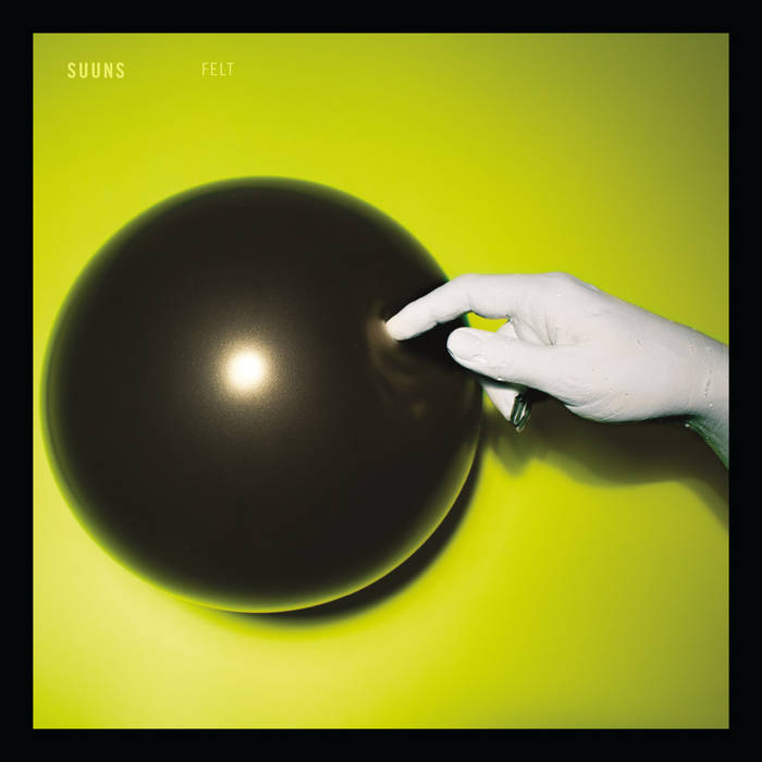 eat dust LP - Suuns: Felt