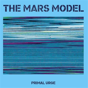 eat dust LP - The Mars Model: Primal Urge