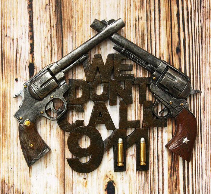 ebros gift Ebros 11.5"W Wild West We Dont Call 911 Dual Six Shooter Guns With Bullets Wall Decor