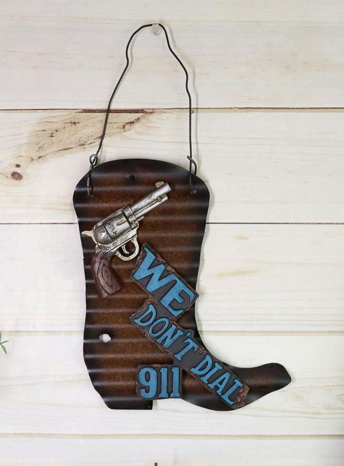ebros gift Western We Don't Dial 911 Pistol Gun Cowboy Boot Galvanized Metal Wall Decor