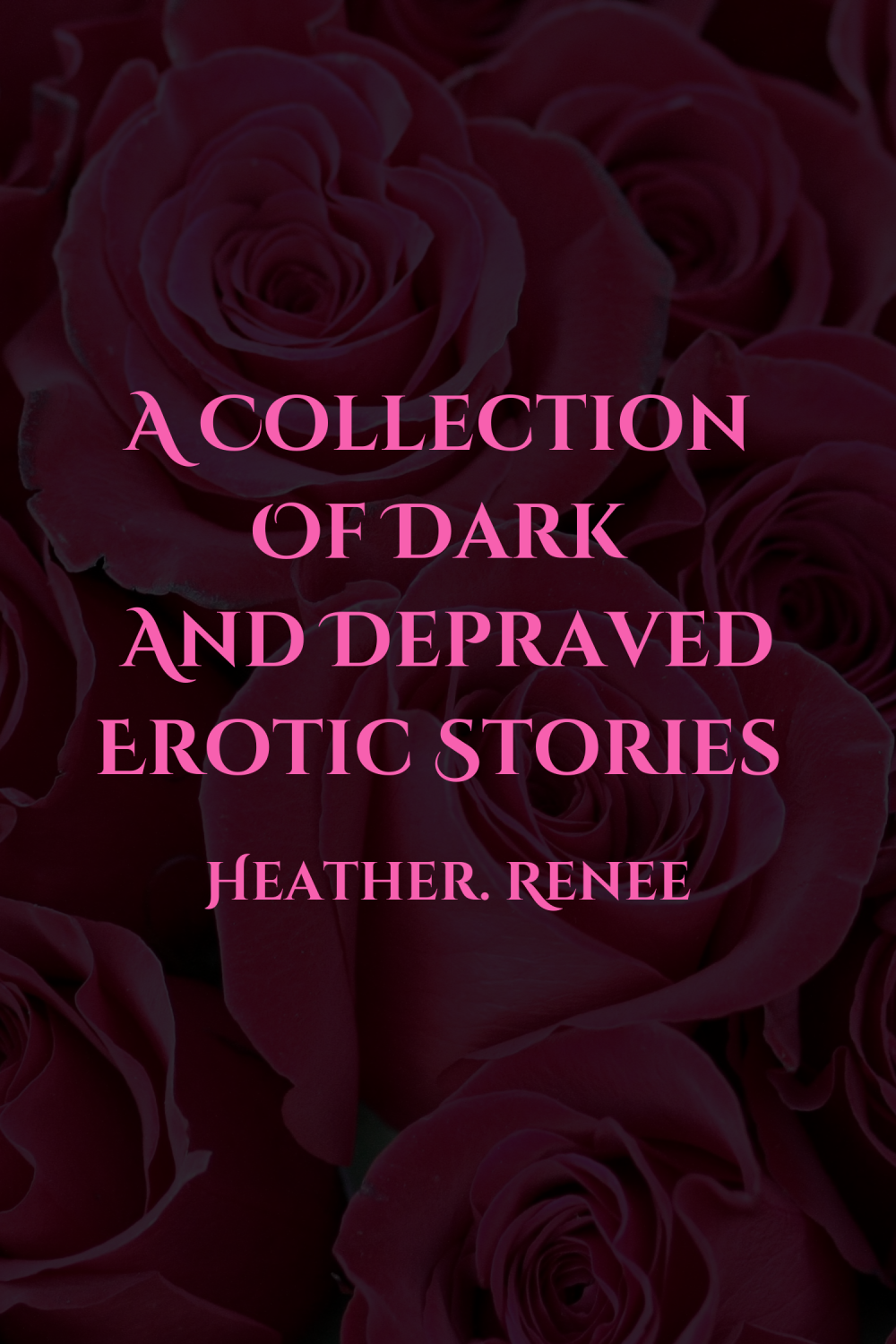 eden books A Collection Of Dark And Depraved Erotic Stories