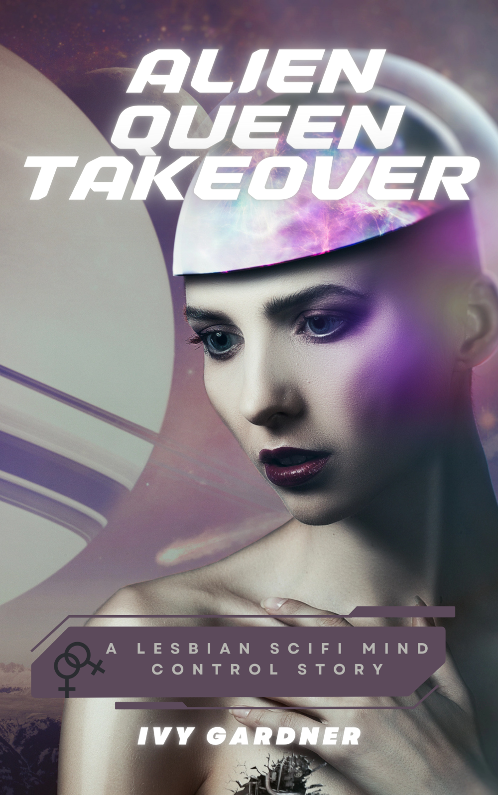 eden books Alien Queen Takeover: A Lesbian SciFi Mind Control Story
