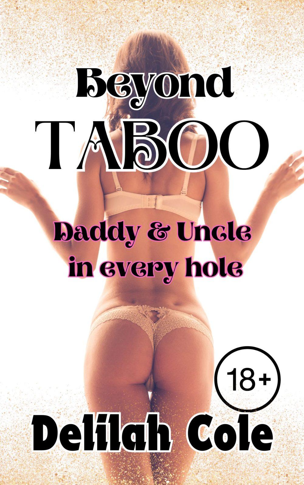 eden books Beyond Taboo: Daddy and Uncle fill every hole