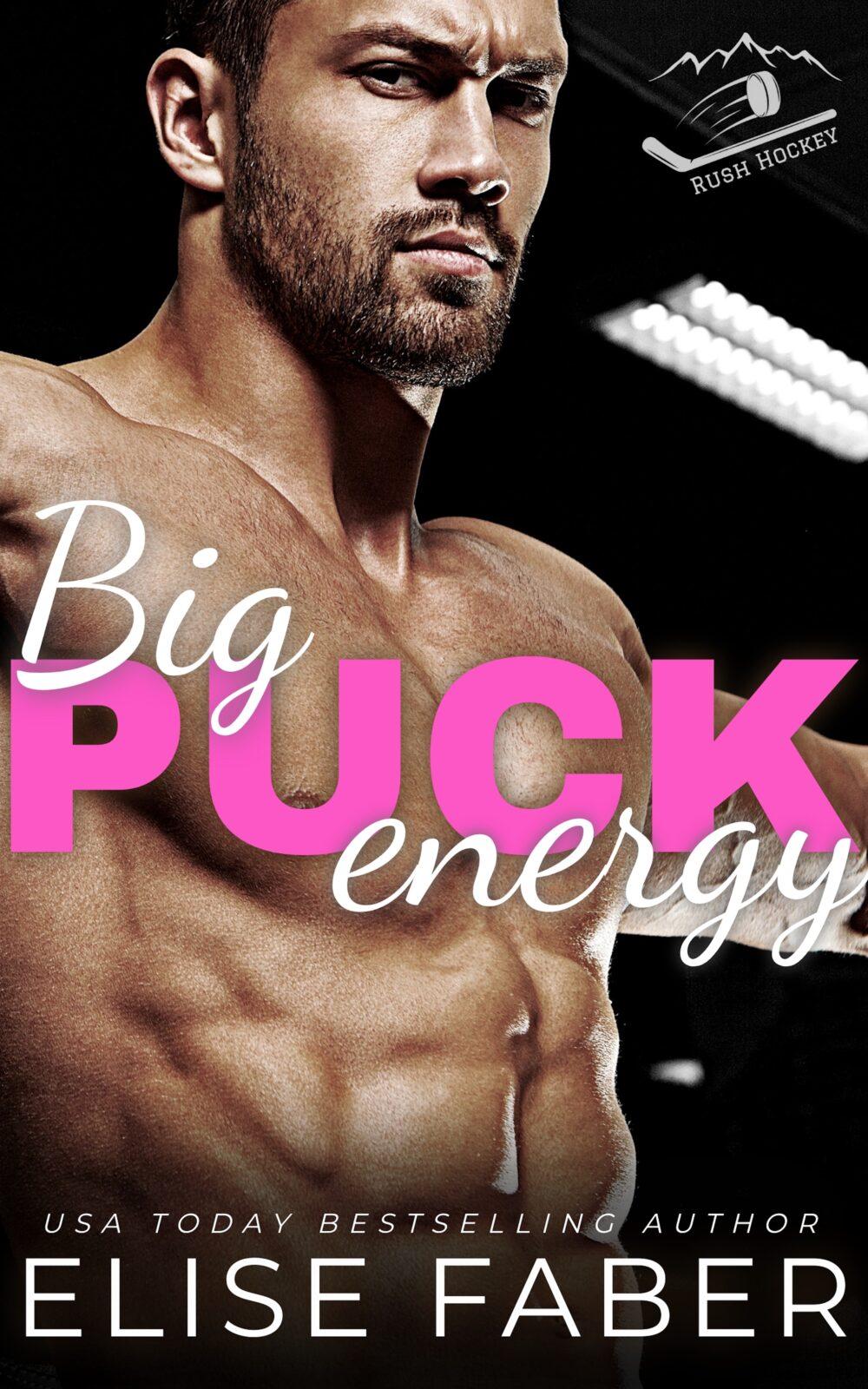 eden books Big Puck Energy Rush Hockey Trilogy Book 1