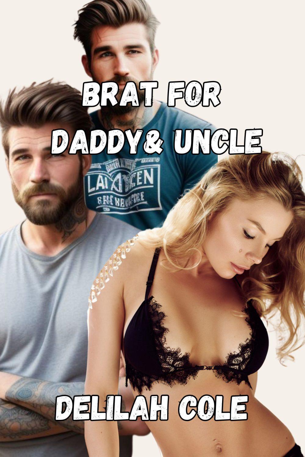 eden books Brat For Daddy & Uncle -She misbehaves knowing they’ll make her pay