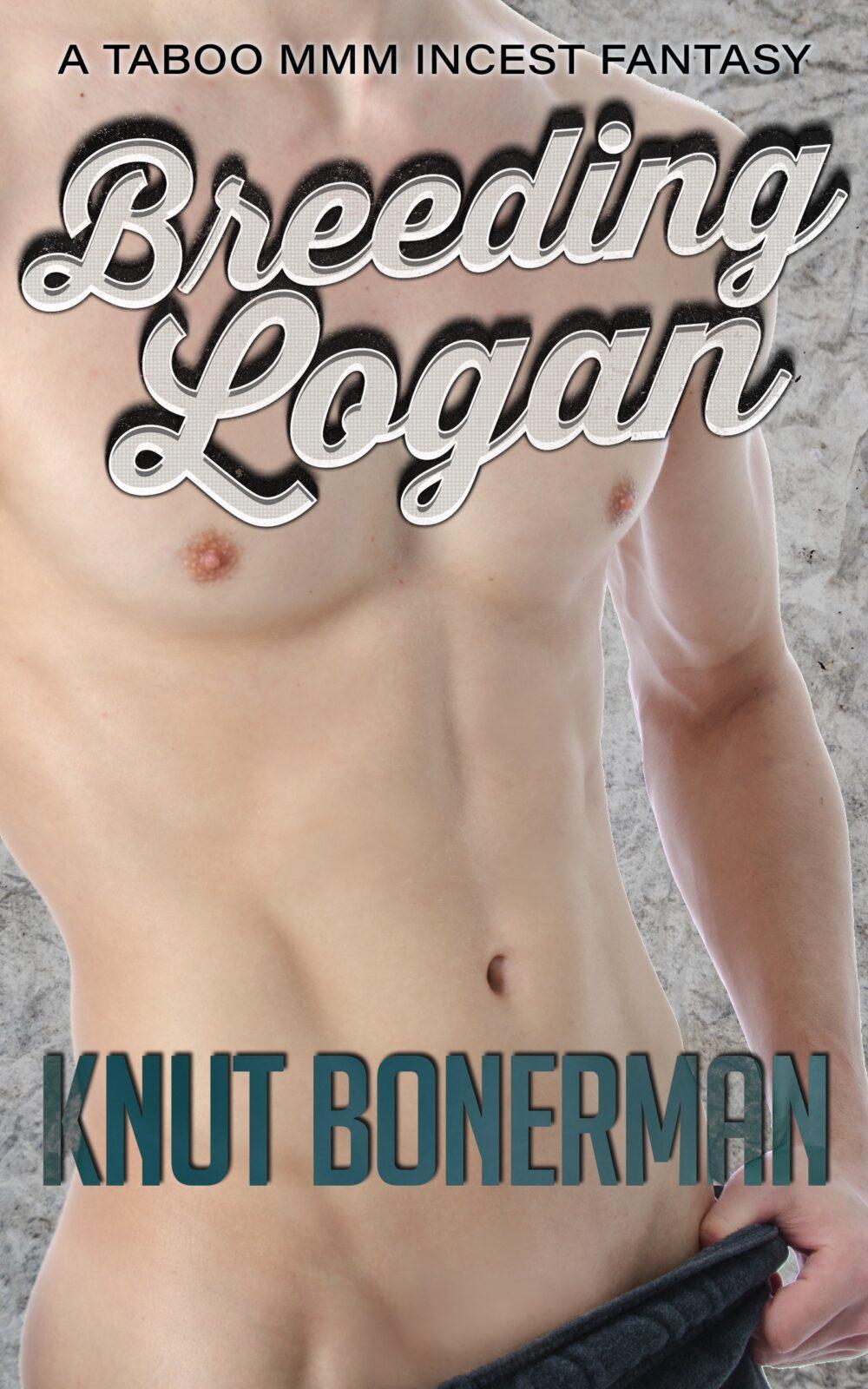 eden books Breeding Logan – a Taboo MMM Incest Fantasy