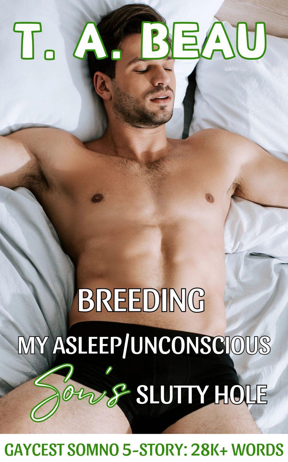 eden books Breeding My Asleep/Unconscious Son’s Slutty Hole SOMNO 5-Story Collection; 28k+ words