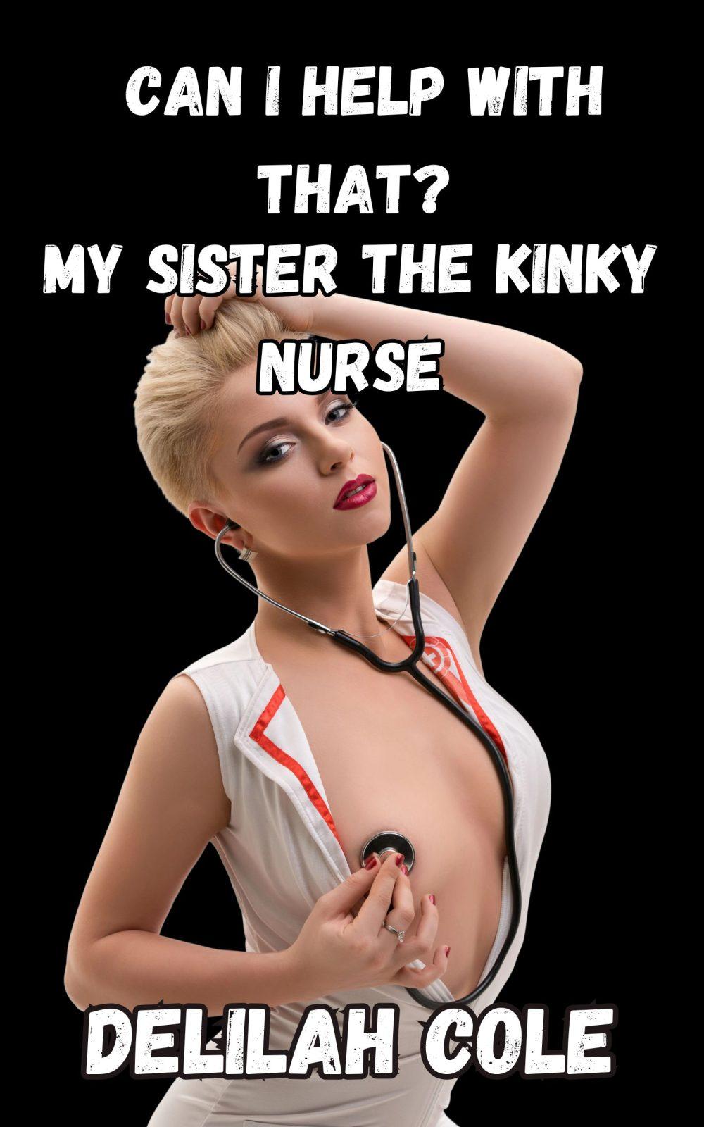 eden books Can I Help with That? My Sister the Kinky Nurse