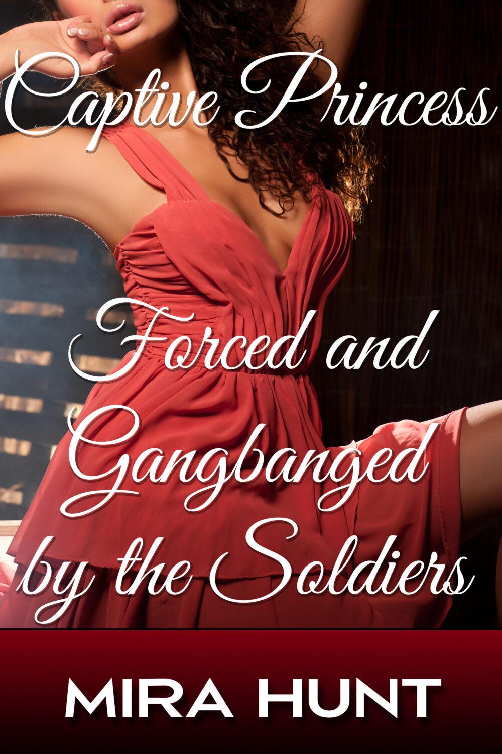 eden books Captive Princess: Forced and Gangbanged by the Soldiers (Captive Princess #2)