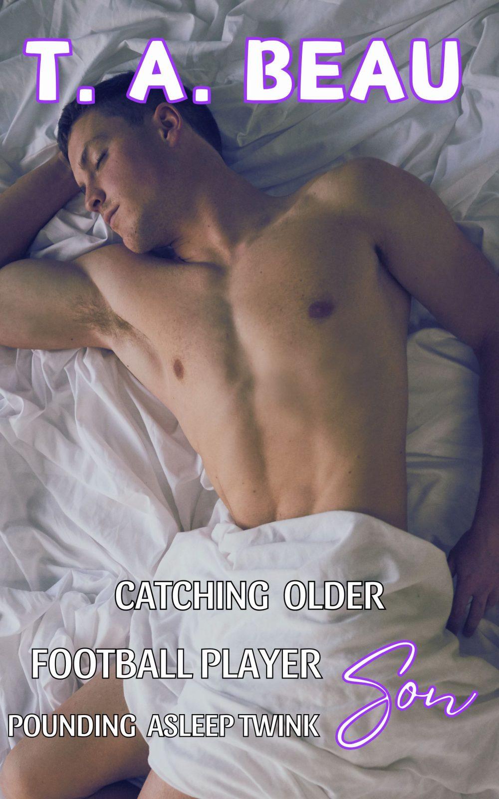 eden books Catching Older Football Player Son Pounding Asleep Twink Son