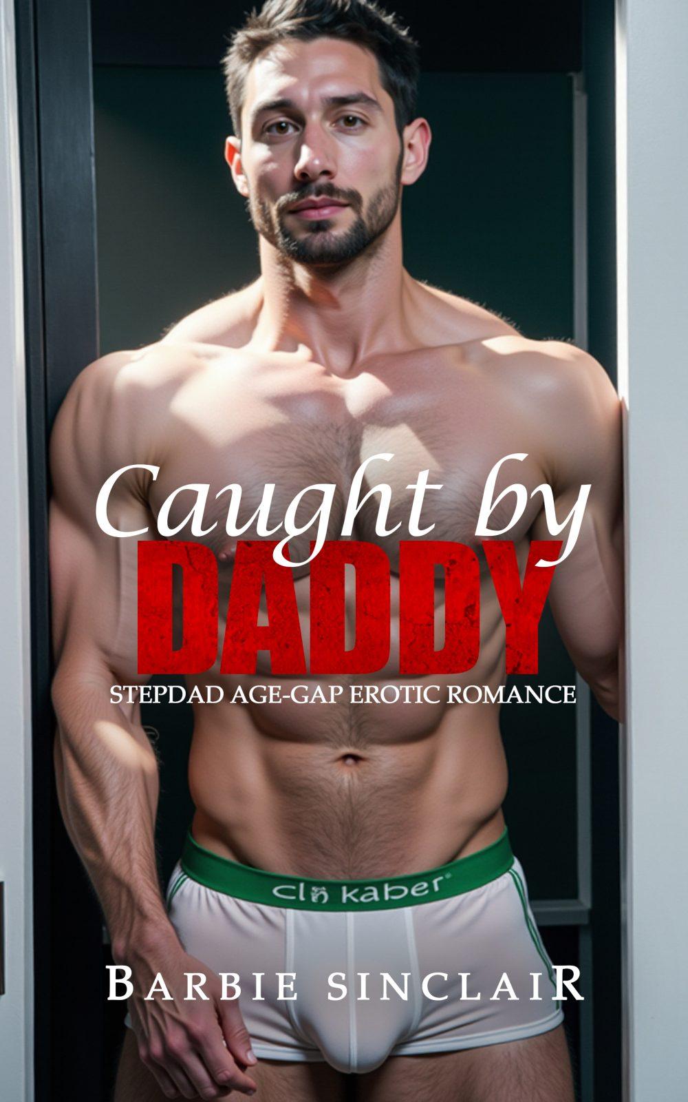 eden books Caught by Daddy: Stepdad Age-gap Erotic Romance