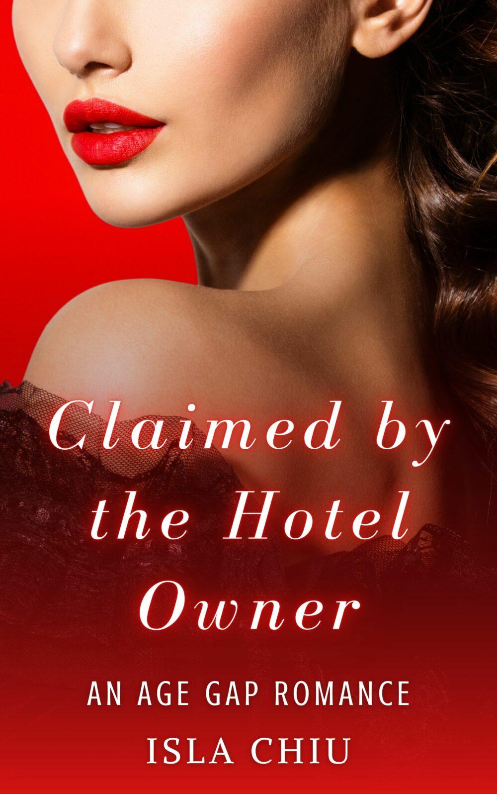 eden books Claimed by the Hotel Owner: An Age Gap Romance