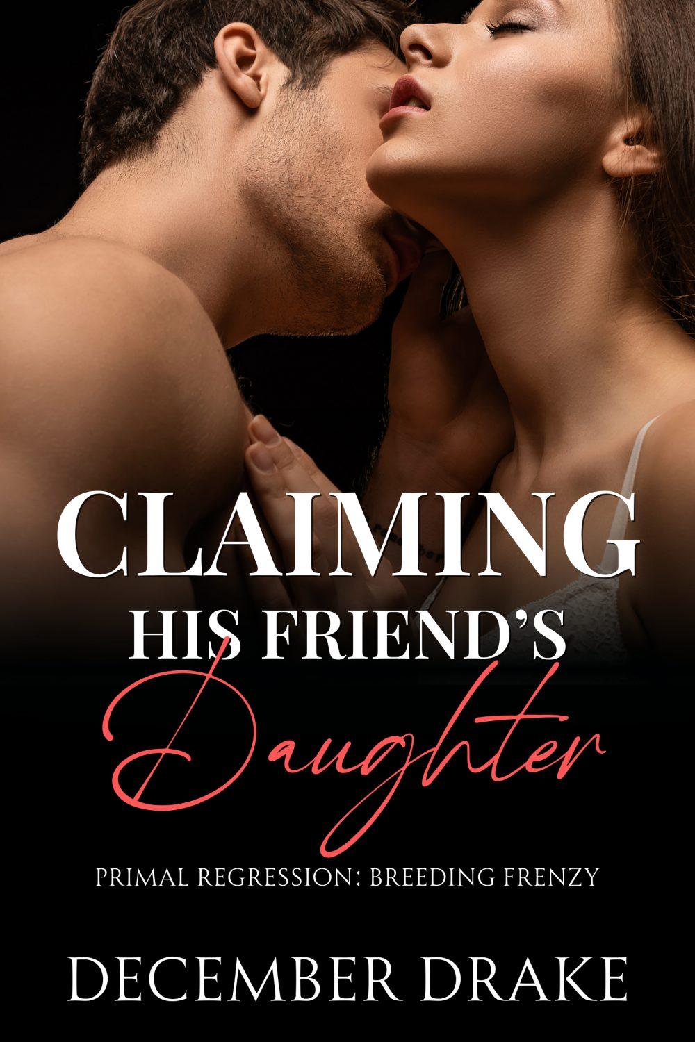 eden books Claiming His Friend’s Daughter (Primal Regression #1) eden books Claiming His Friend’s Daughter (Primal Regression #1)