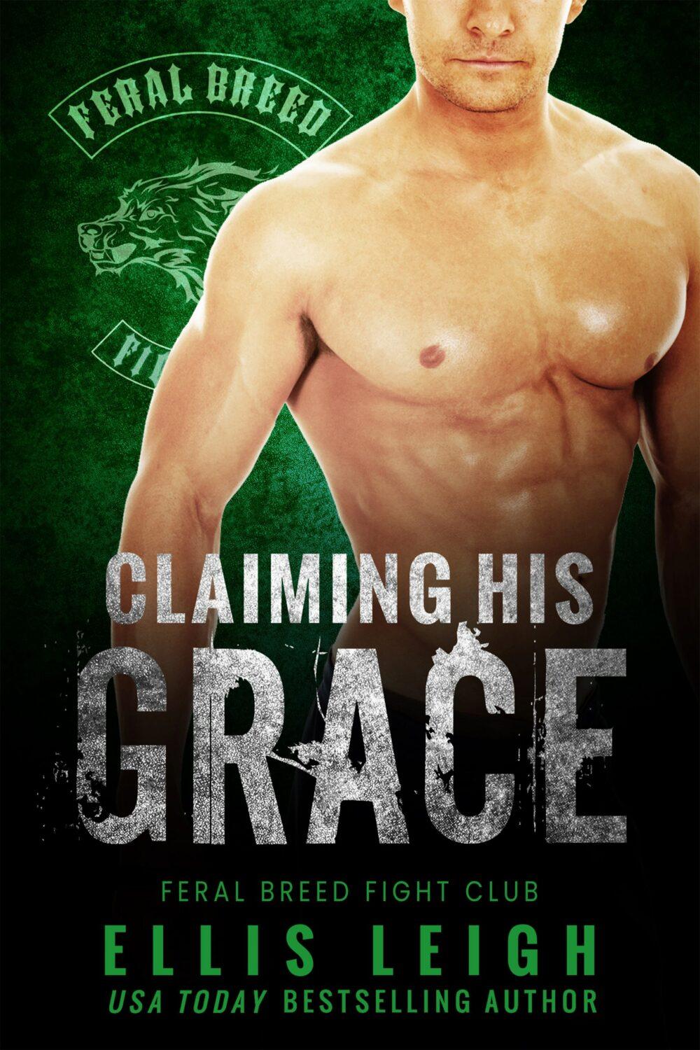 eden books Claiming His Grace: A Feral Breed Shifter Fight Club Romance