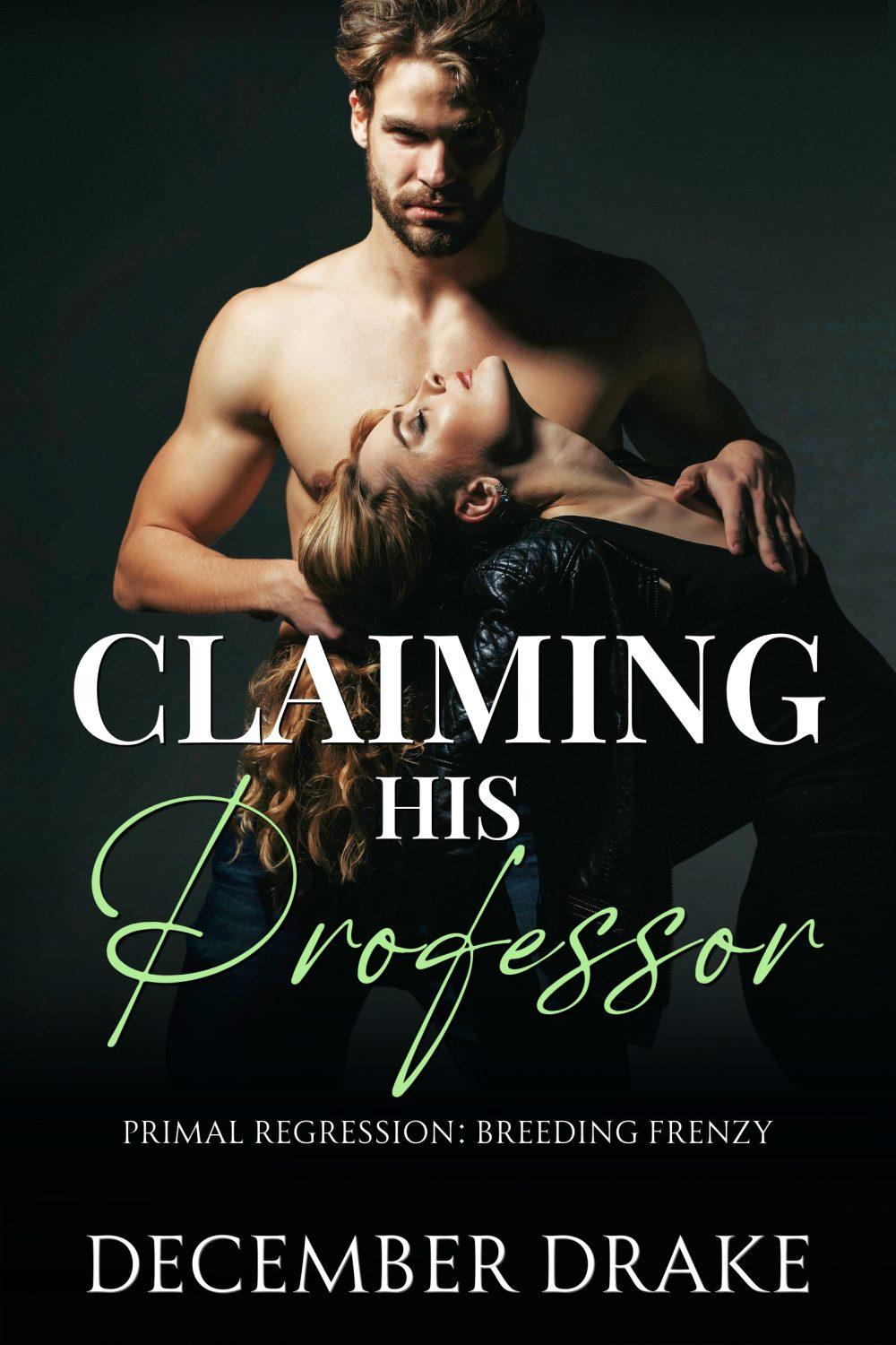 eden books Claiming His Professor (Primal Regression #6)