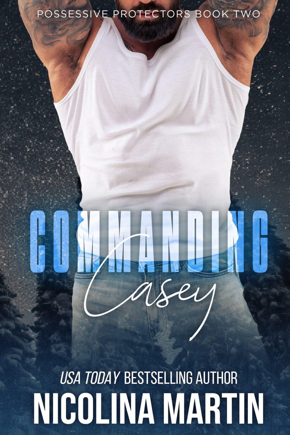 eden books Commanding Casey – Possessive Protectors #2