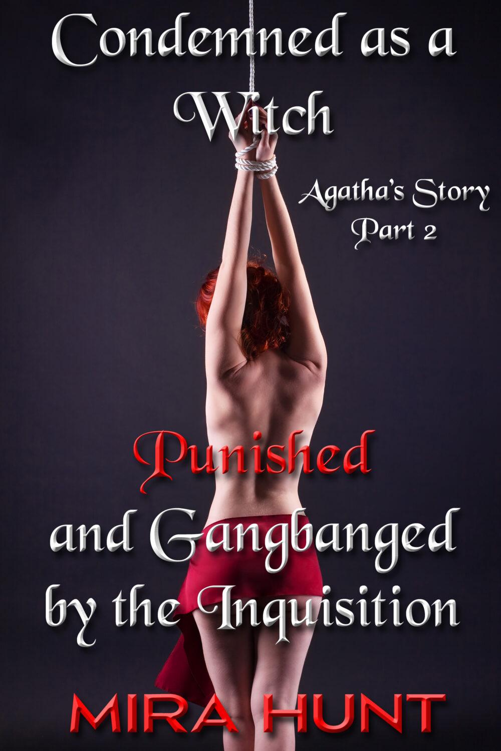 eden books Condemned as a Witch: Punished and Gangbanged by the Inquisition – Agatha’s Story Part 2
