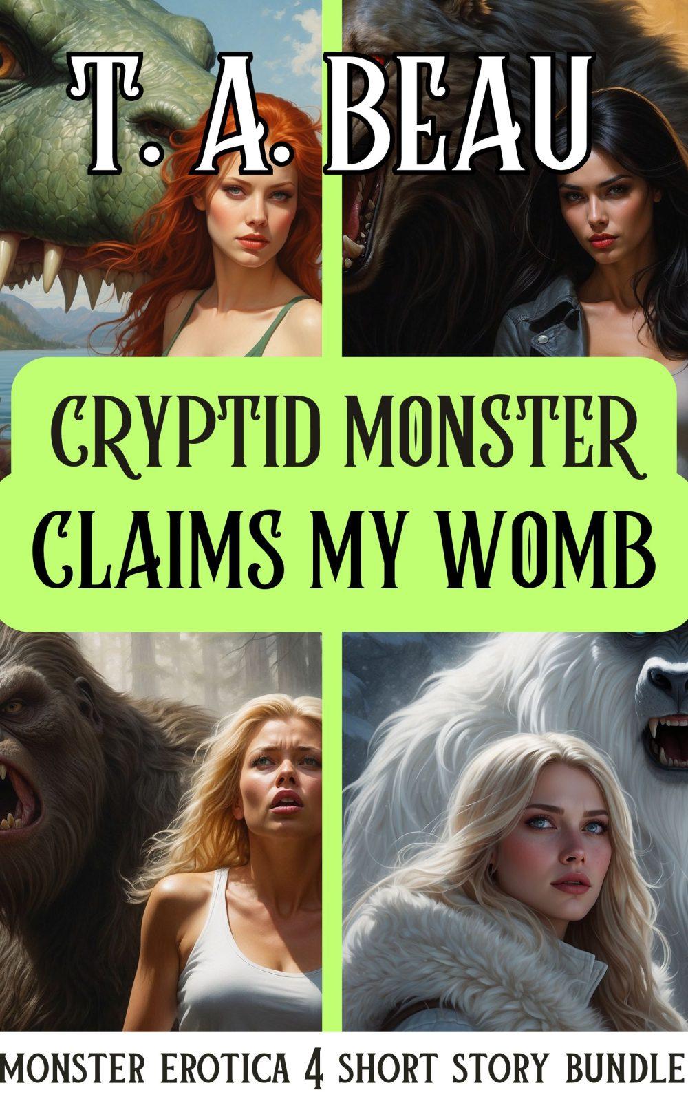 eden books Cryptid Monster Hunts and Breeds Me (4 Short Story Bundle): 22k+ words of Monster Erotica Short Story with Hunting/Primal and Breeding