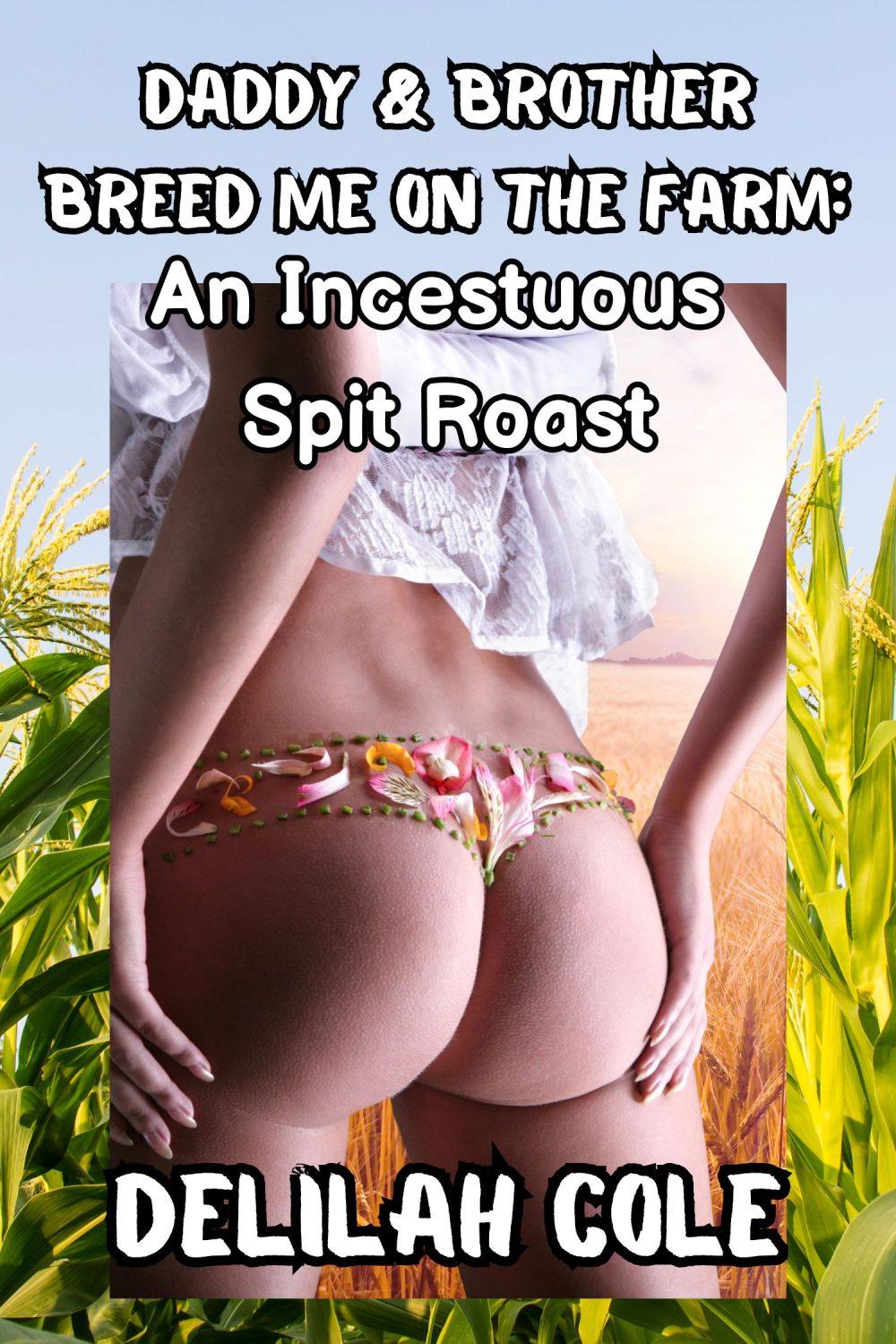 eden books Daddy & Brother Breed Me On The Farm- An Incestuous Spit Roast