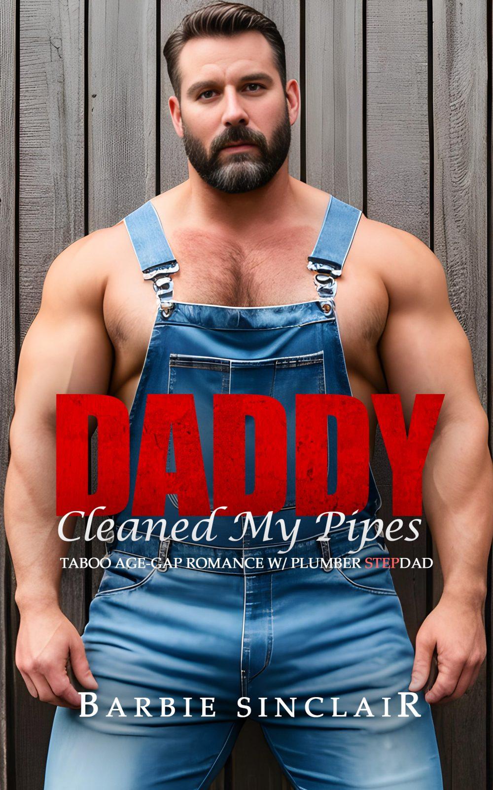 eden books Daddy Cleaned My Pipes: Erotic Taboo Romance with Plumber Stepdad