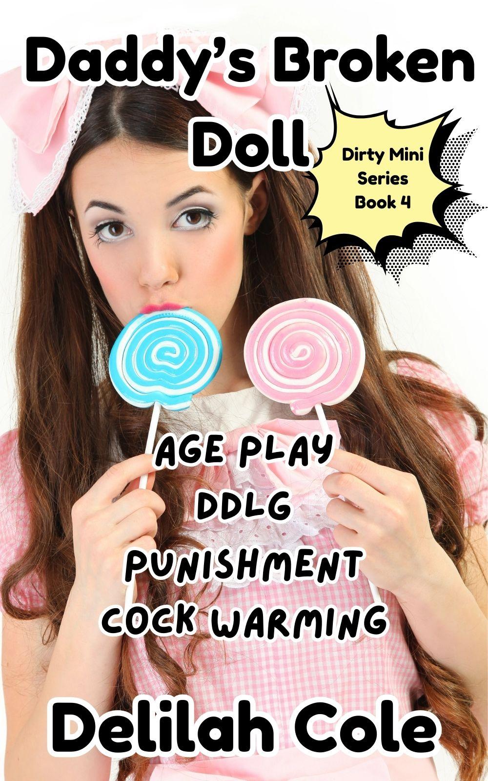 eden books Daddy’s Broken Doll Dirty Mini Series Book 4- Age play cock warming Ddlg