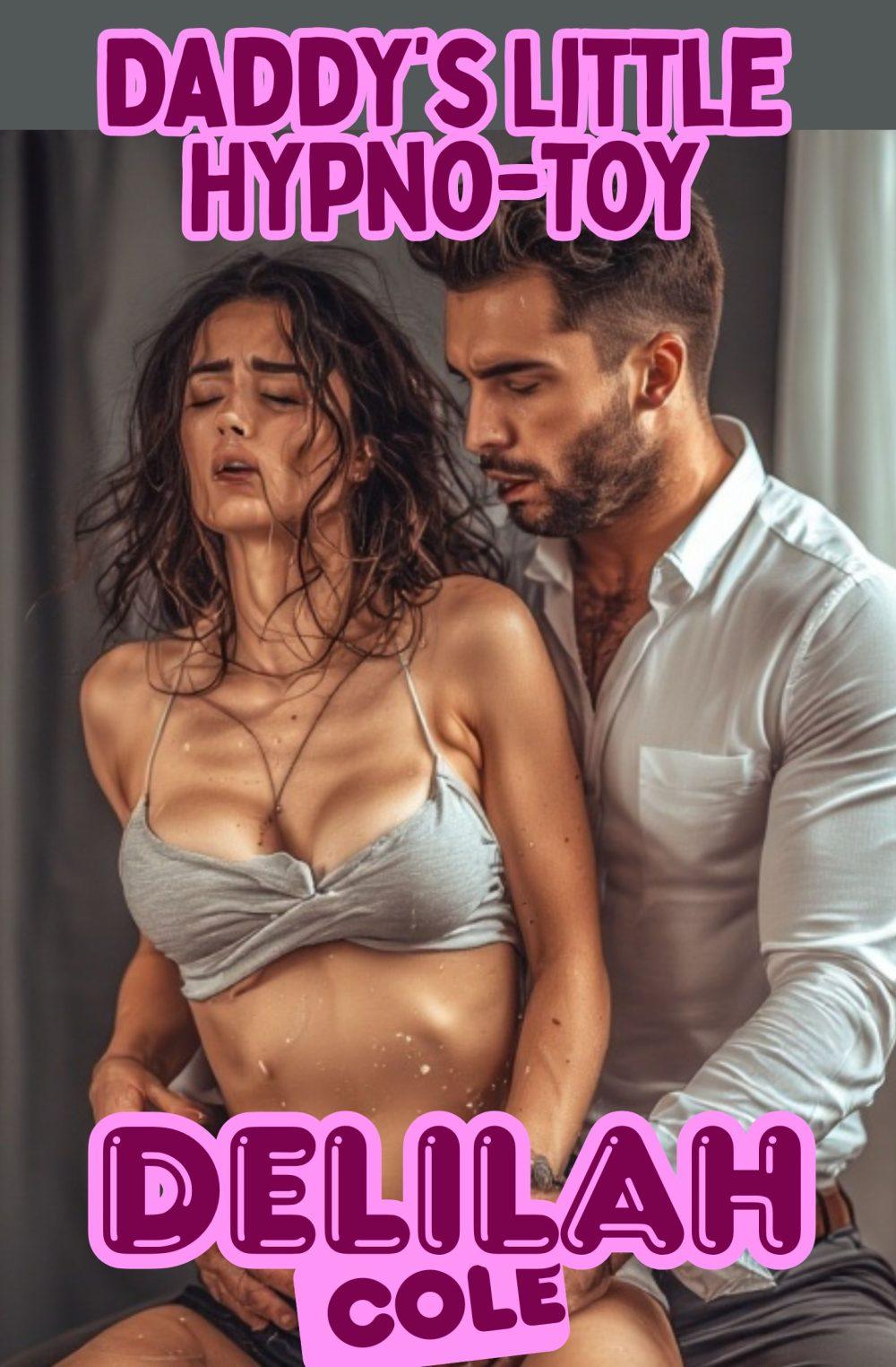eden books Daddy’s Little Hypno-toy- Mind control Daddy/Daughter Incest NONCON