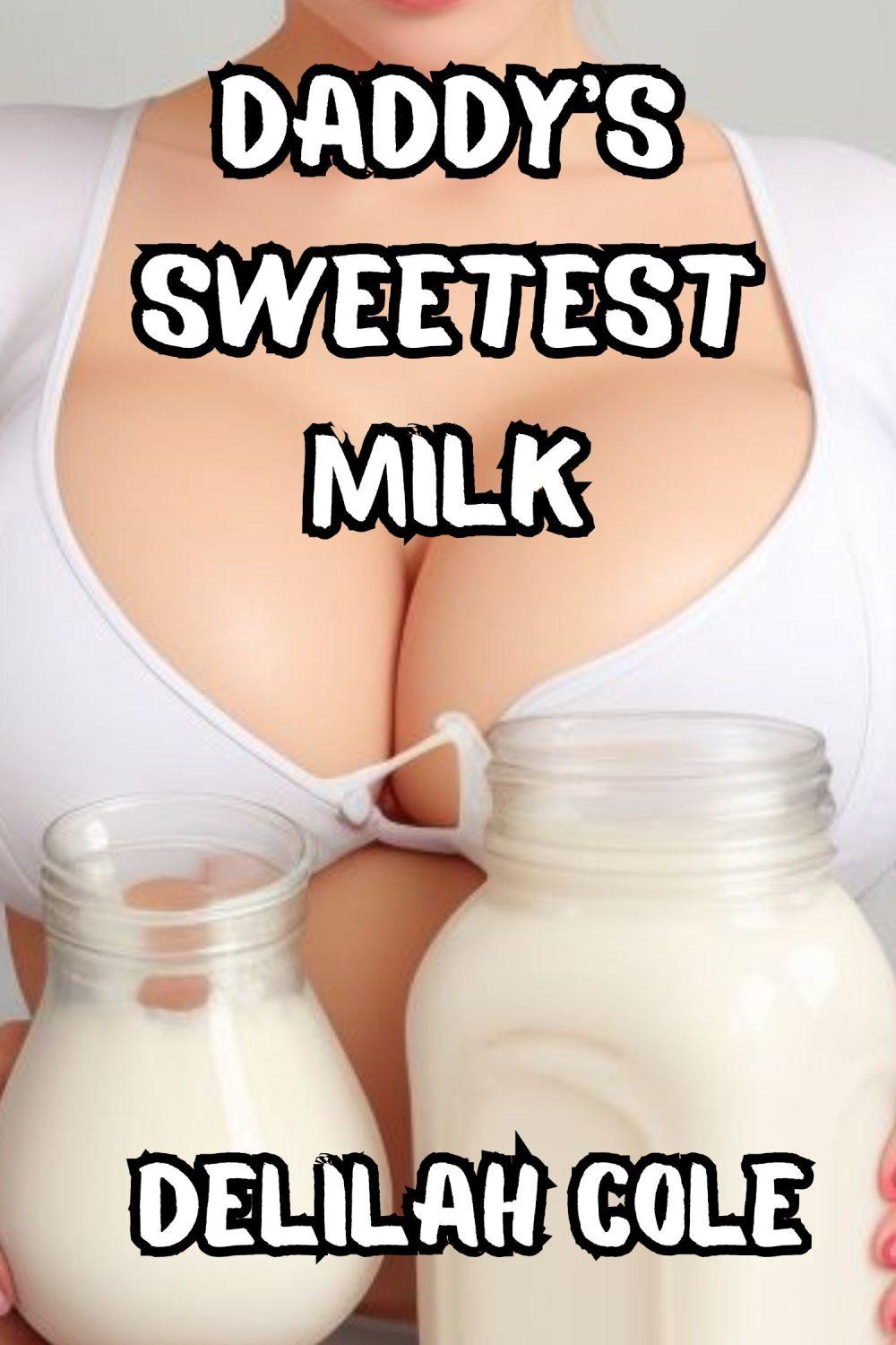 eden books Daddy’s Sweetest Milk- An Incestuous Lactation Story