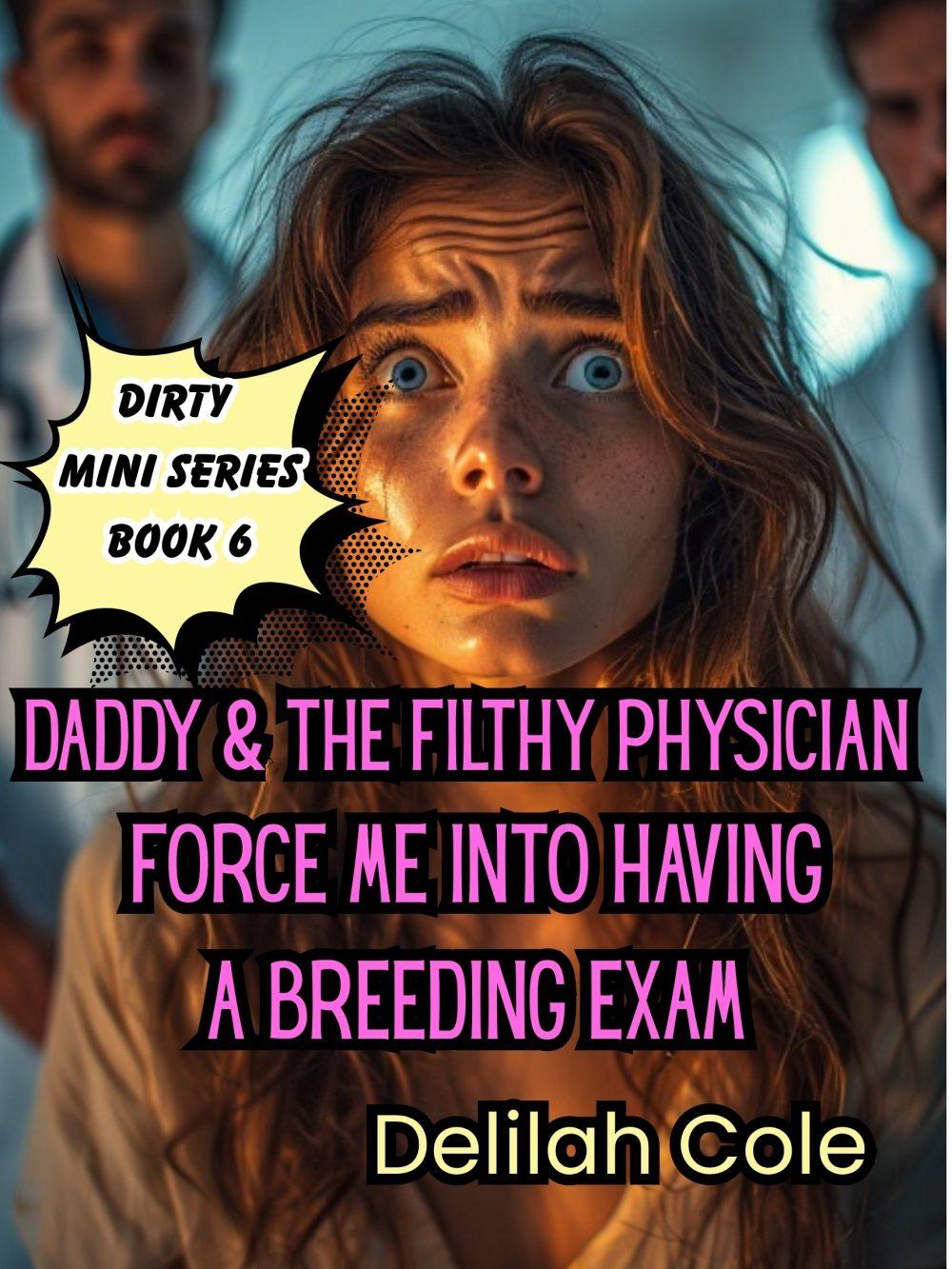 eden books Daddy & The Filthy Physician Force me to Have a Breeding Exam