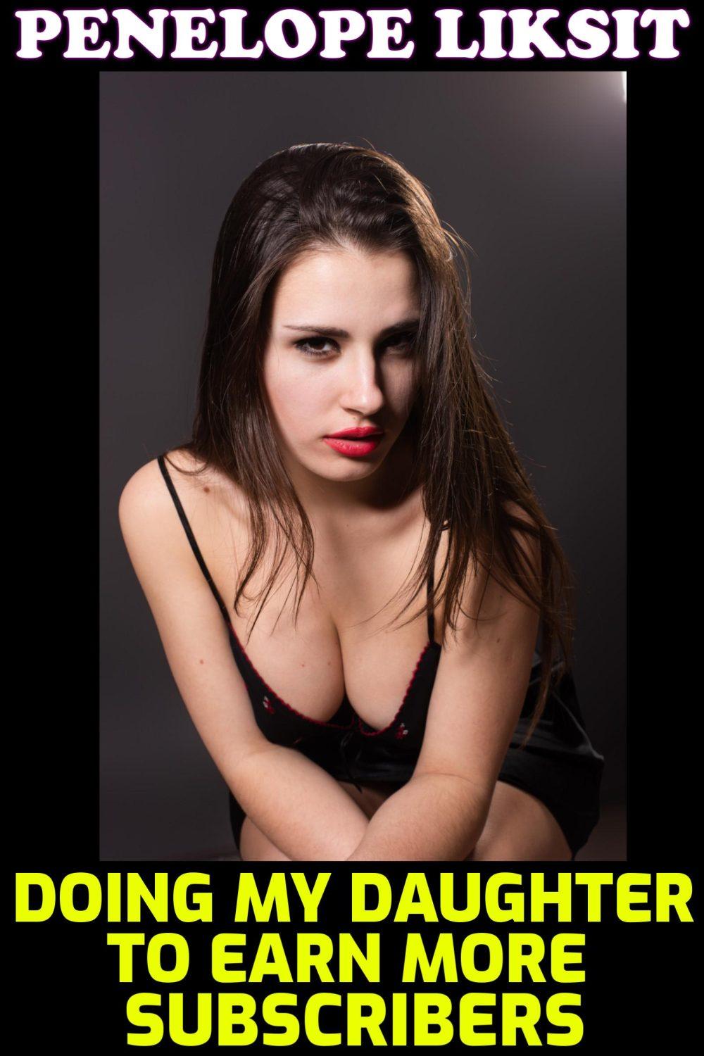eden books Doing My Daughter To Earn More Subscribers