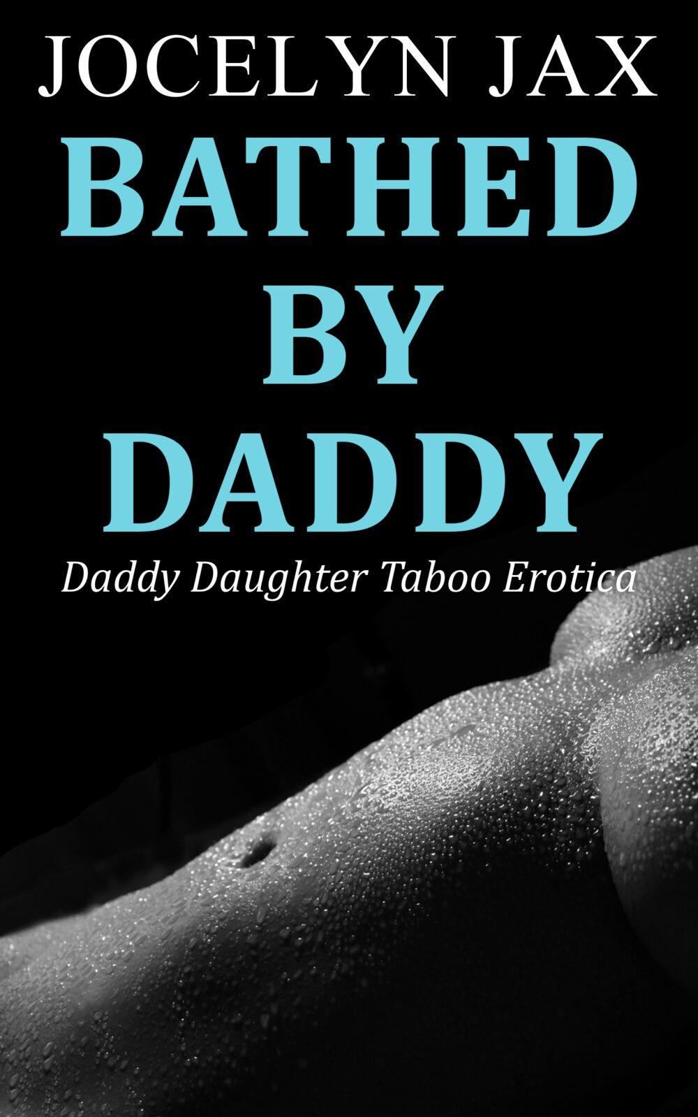 Bathed By Daddy