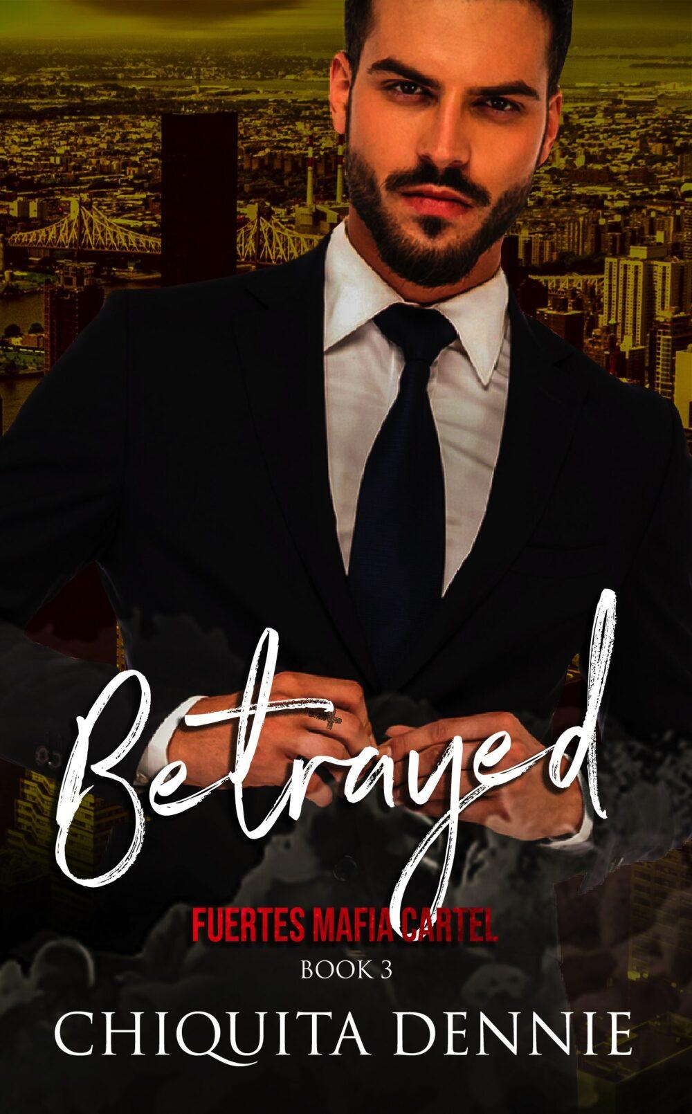 eden books Betrayed:Fuertes Mafia Cartel Book 3