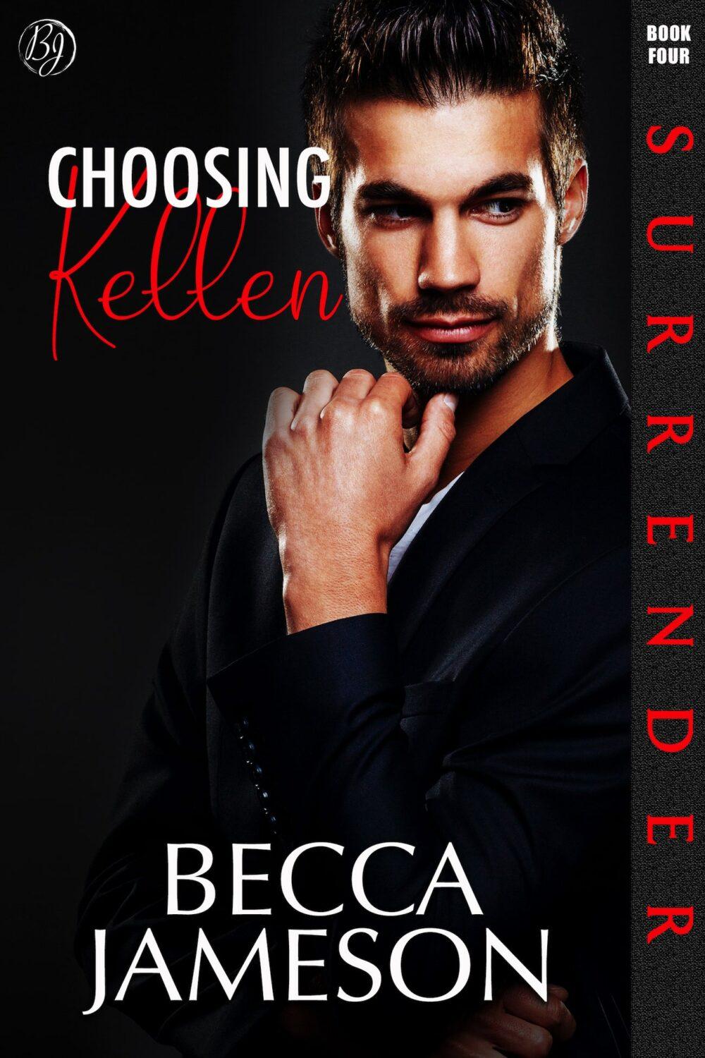 eden books Choosing Kellen (Surrender book 4)