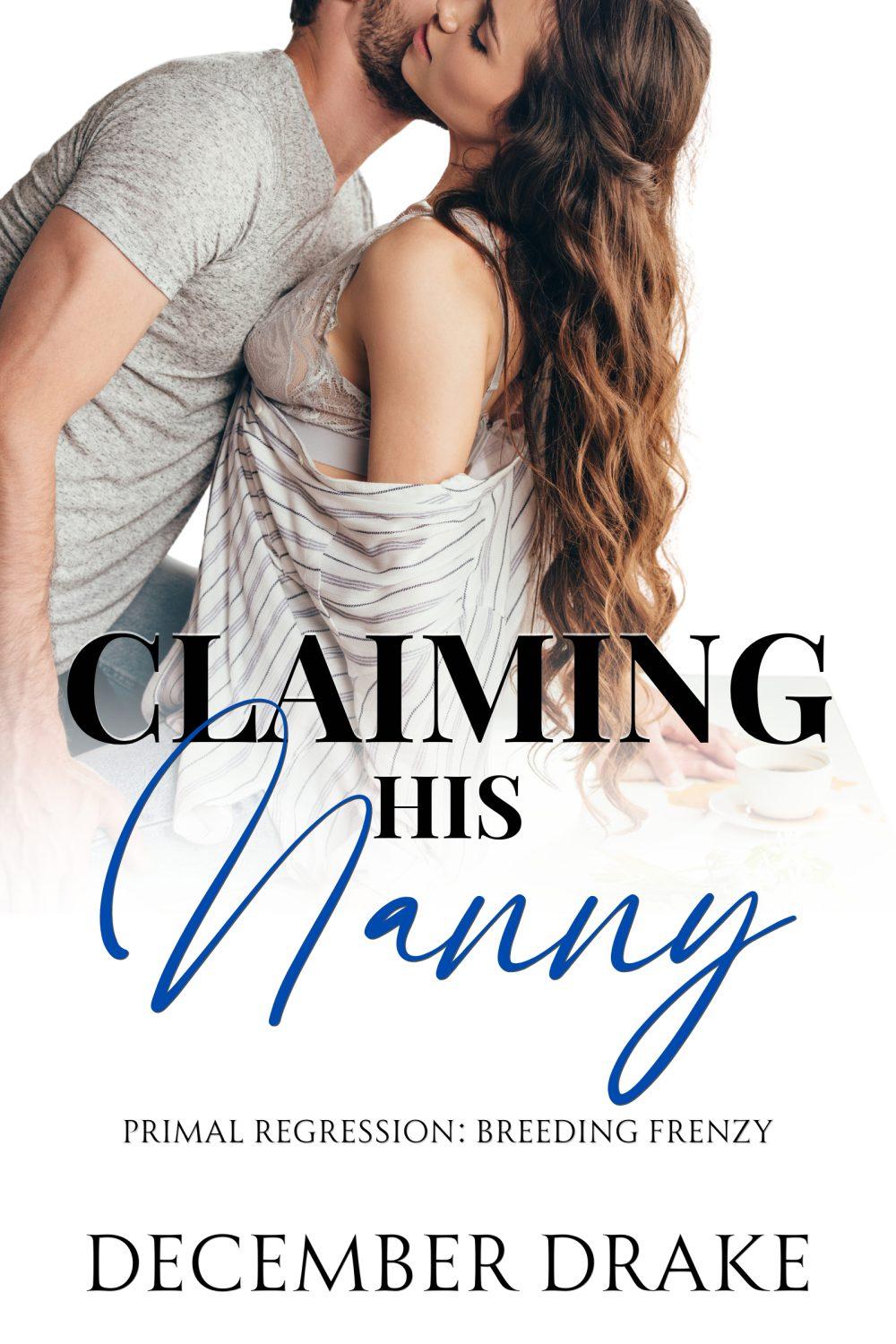 eden books Claiming His Nanny (Primal Regression #2)