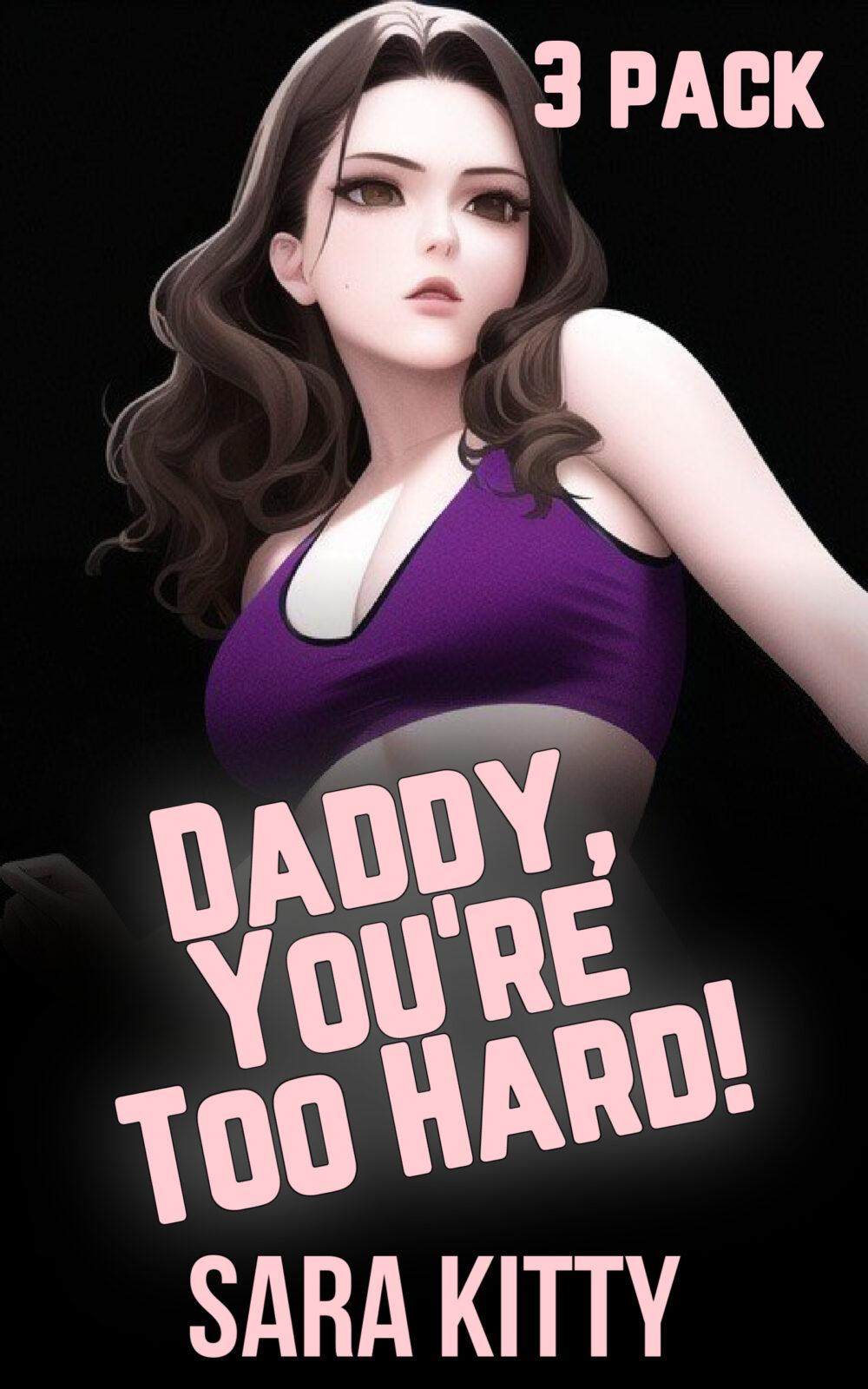 eden books Daddy You’re too Hard