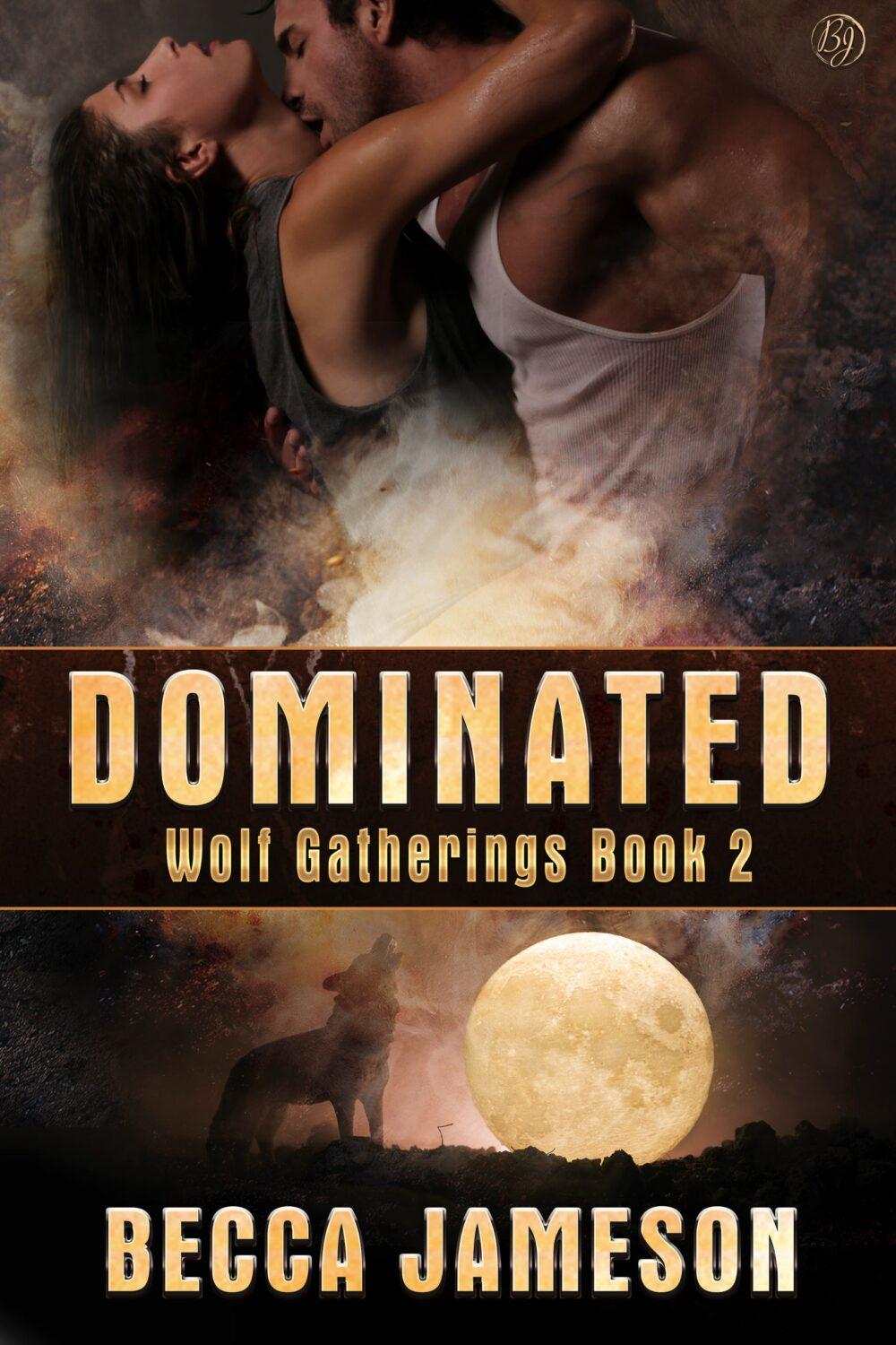 eden books Dominated (Wolf Gatherings book 2)