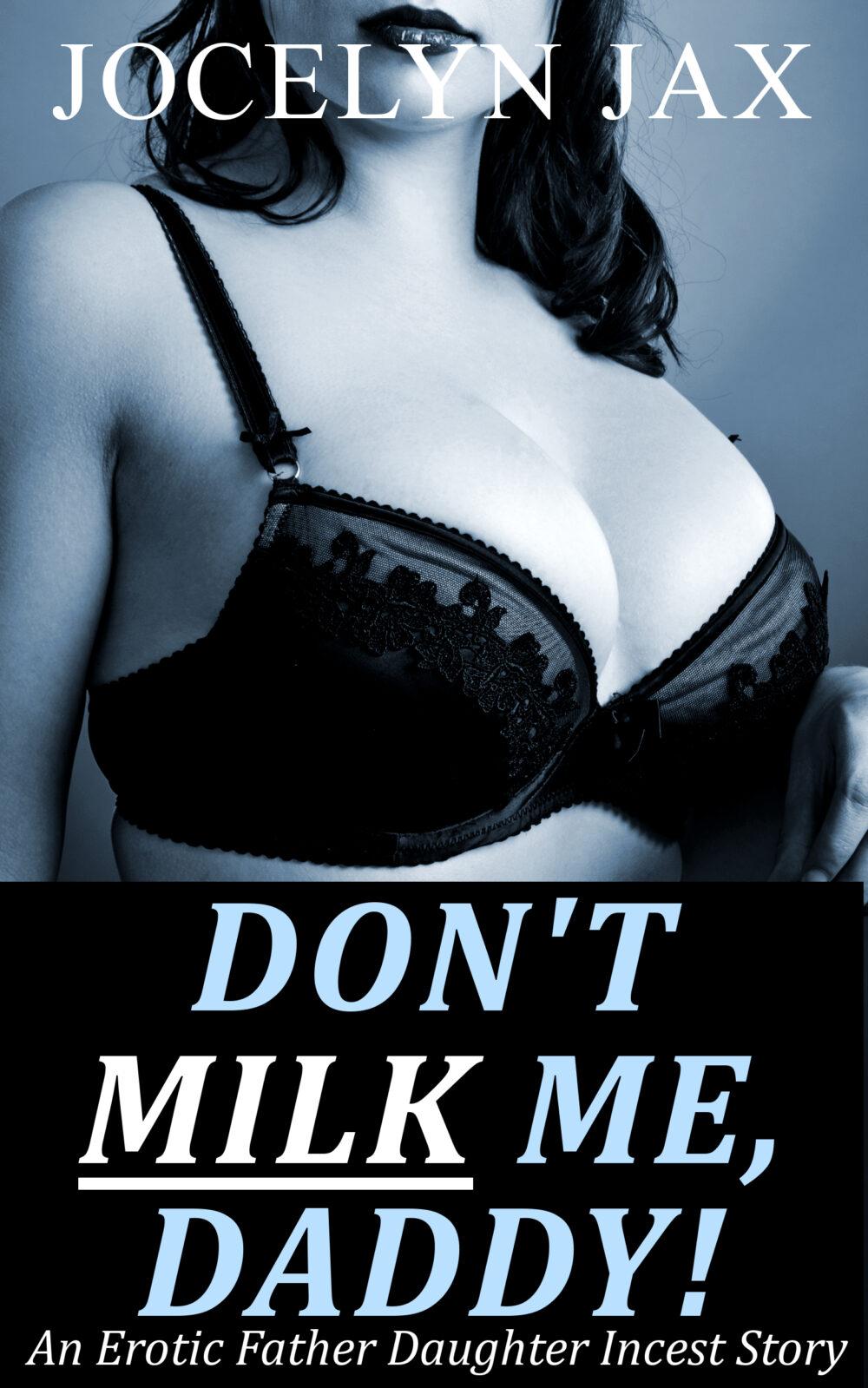 Don’t Milk Me Daddy