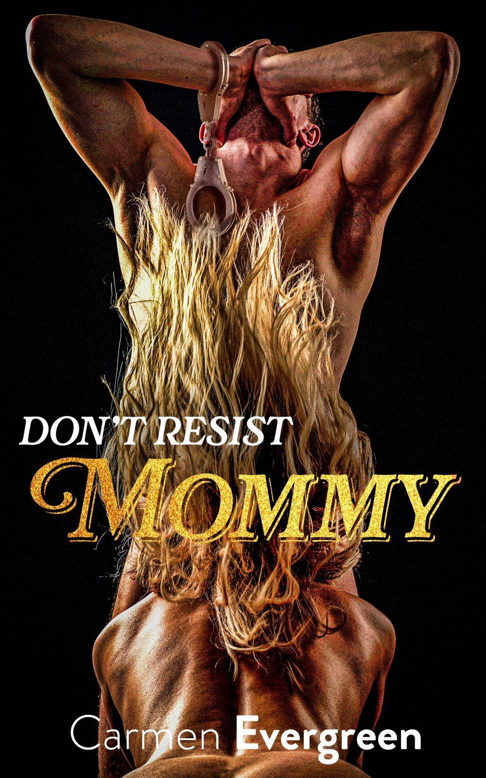eden books Don’t Resist Mommy