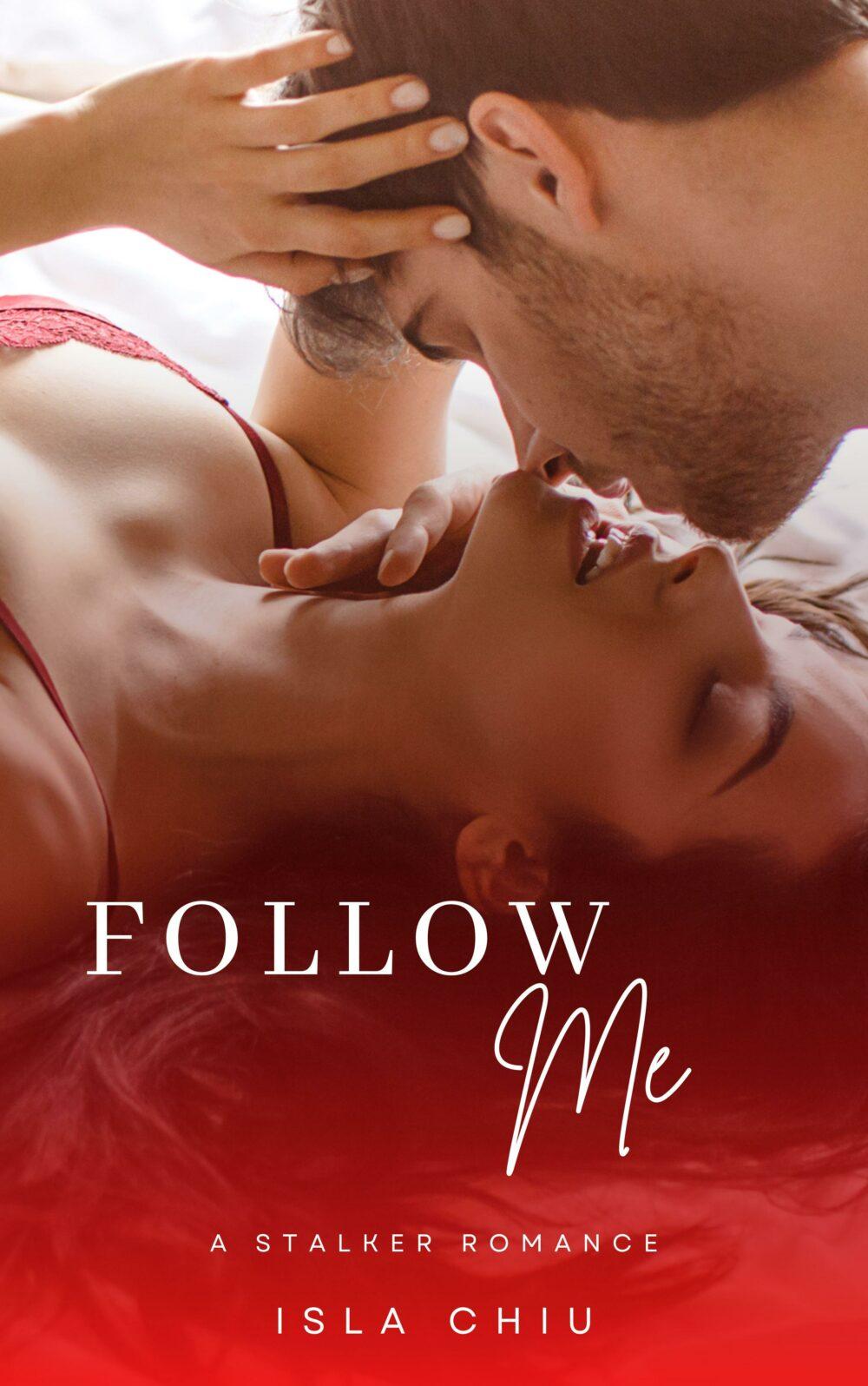 eden books Follow Me: A Stalker Romance
