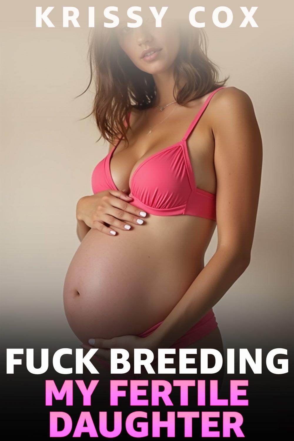 eden books Fuck Breeding My Fertile Daughter