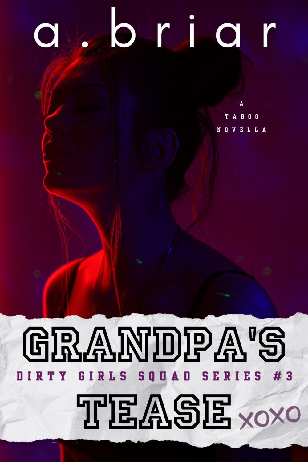 eden books Grandpa’s Tease: Dirty Girl’s Squad #3