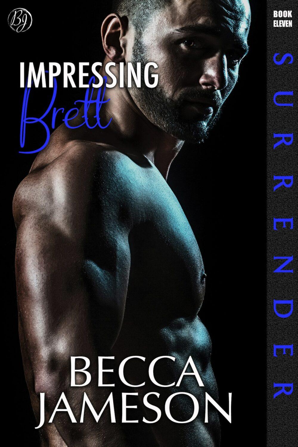 eden books Impressing Brett (Surrender book 11)