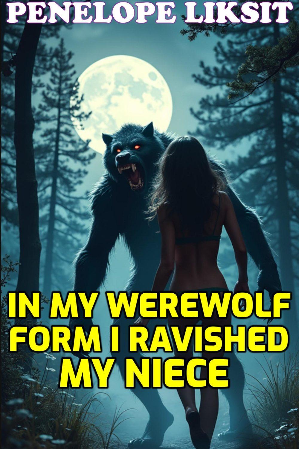 eden books In My Werewolf Form I Ravished My Niece