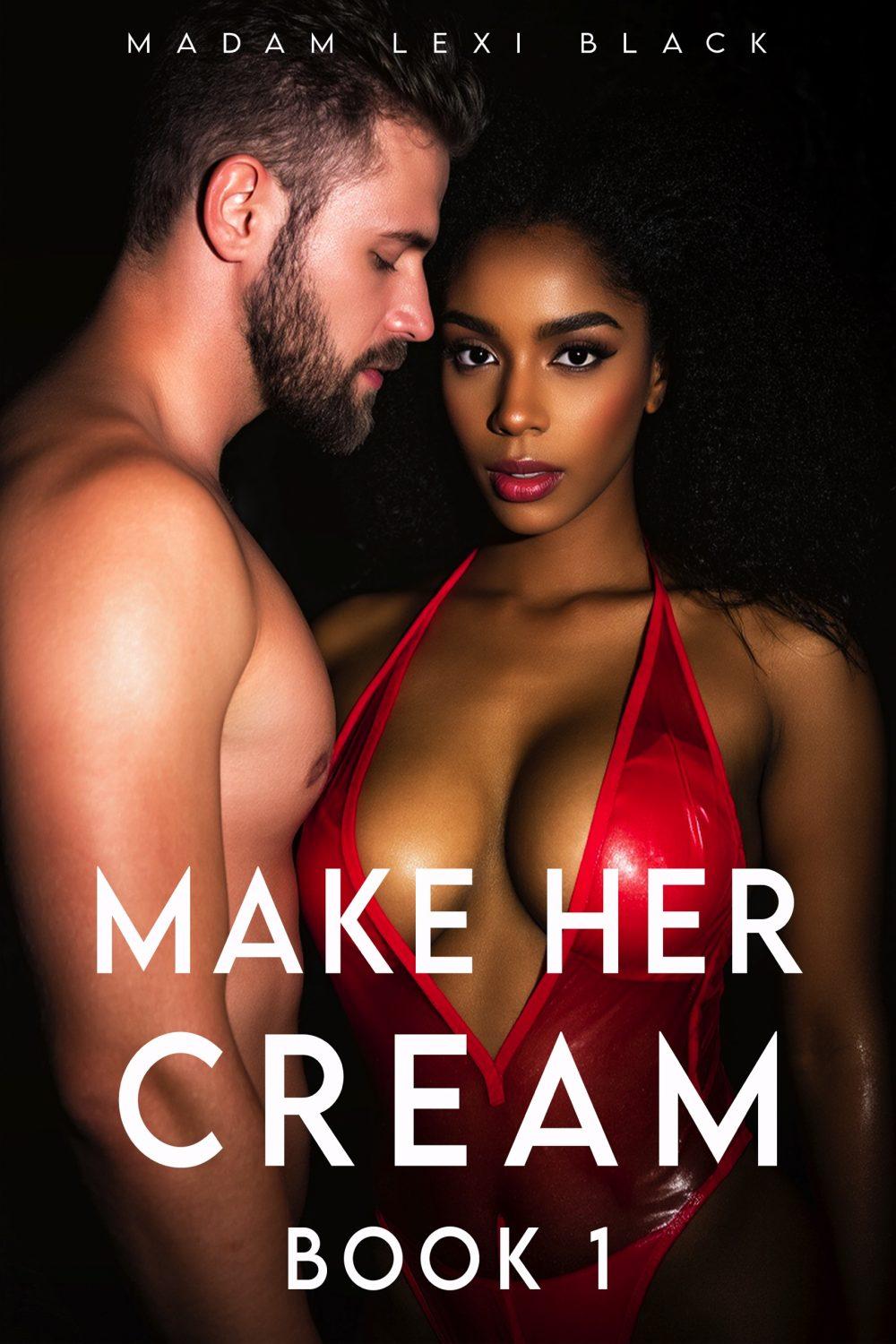 eden books Make Her Cream: Book 1